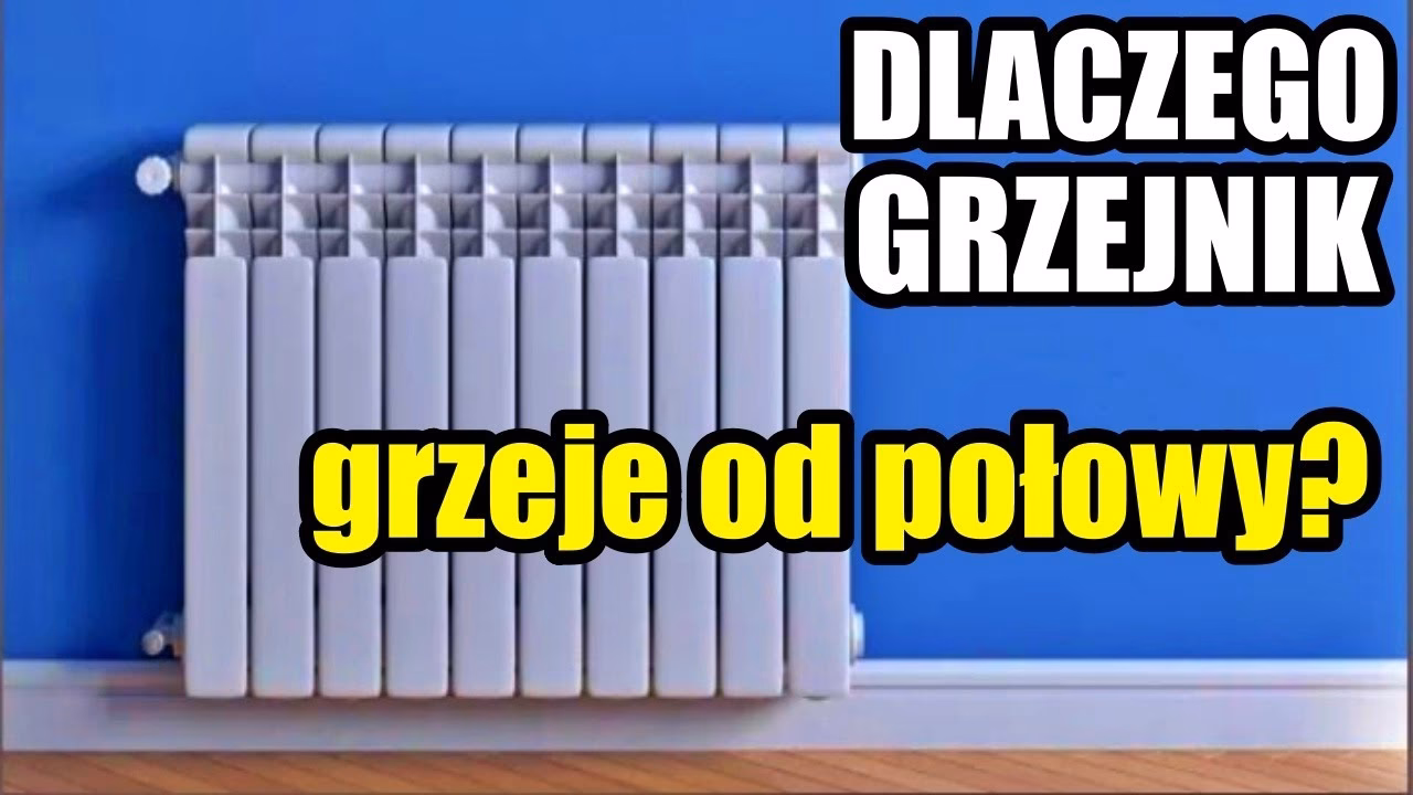 Co zrobić jak grzejnik grzeje tylko na górze?