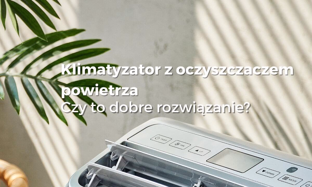 Czy oczyszczacz powietrza zmniejsza ilość kurzu w mieszkaniu?