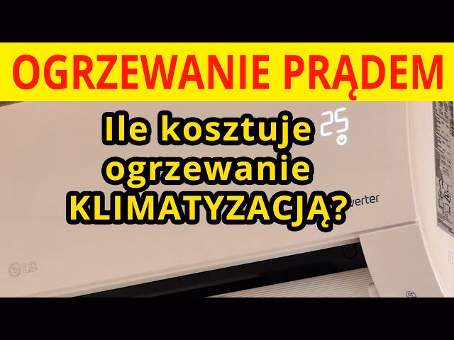 Ile kosztuje godzina grzania klimatyzacji?