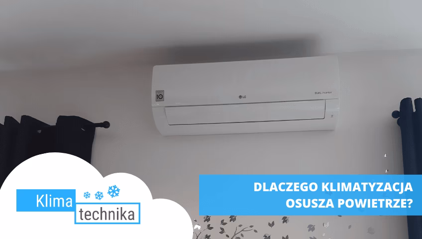 Dlaczego klimatyzacja wysusza powietrze?