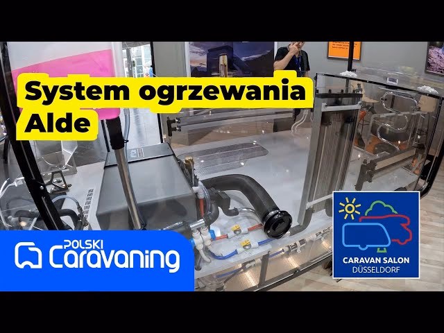 Jak działa ogrzewanie Alde w przyczepie kempingowej?