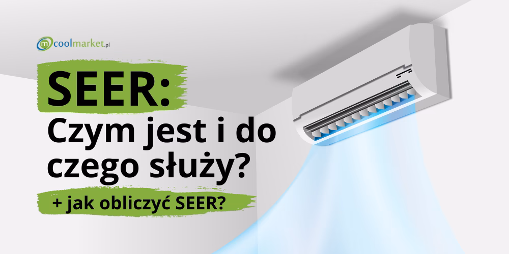 Co oznacza współczynnik SEER?